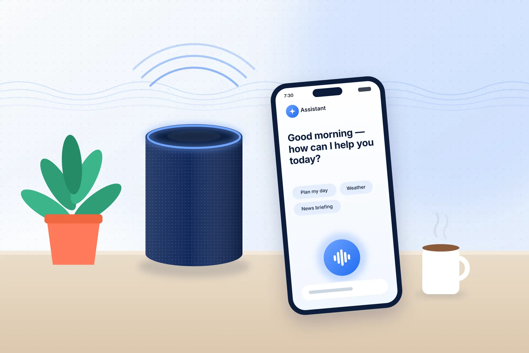 A fabric smart speaker and a smartphone on a desk; the phone's assistant screen reads “Good morning — how can I help you today?”